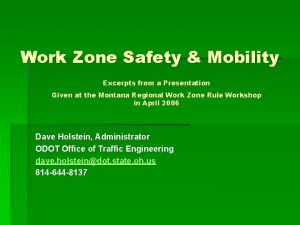 Work Zone Safety Mobility Excerpts from a Presentation