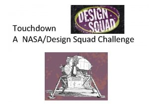 Nasa design squad challenge touchdown
