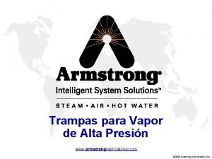 Trampas para Vapor de Alta Presin www armstronginternational