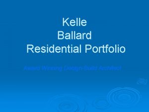 Kelle Ballard Residential Portfolio Award Winning DesignBuild Architect
