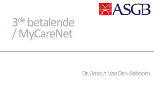 de 3 betalende My Care Net Dr Arnout