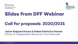 Slides from DFF Webinar Call for proposals 20202021