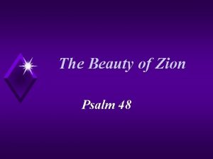 The Beauty of Zion Psalm 48 Zion of