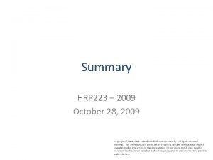 Summary HRP 223 2009 October 28 2009 Copyright