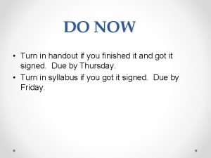 DO NOW Turn in handout if you finished