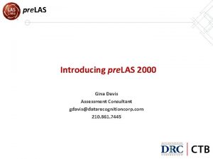 pre LAS Introducing pre LAS 2000 Gina Davis