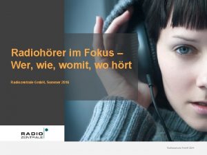 Radiohrer im Fokus Wer wie womit wo hrt