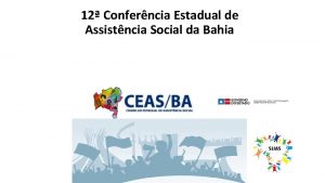 12 Conferncia Estadual de Assistncia Social da Bahia