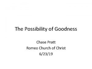 The Possibility of Goodness Chase Pratt Romeo Church