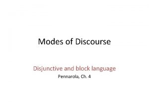 Modes of Discourse Disjunctive and block language Pennarola