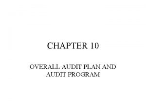 CHAPTER 10 OVERALL AUDIT PLAN AND AUDIT PROGRAM