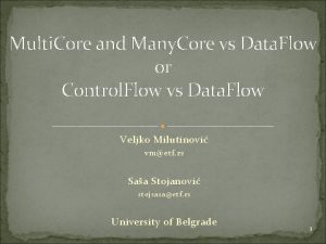 Multi Core and Many Core vs Data Flow