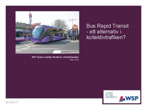 Bus Rapid Transit ett alternativ i kollektivtrafiken BRTbuss
