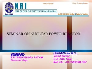 Nuclear Power Reactors SEMINAR ON NUCLEAR POWER REACTOR