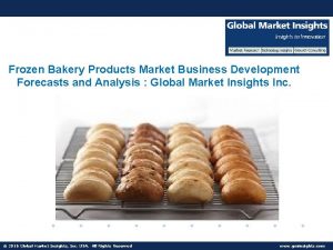 Frozen Bakery Products Market Business Development Forecasts and