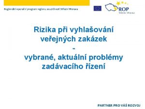 Regionln operan program regionu soudrnosti Stedn Morava Rizika