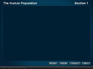 The Human Population Section 1 The Human Population