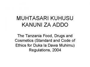 MUHTASARI KUHUSU KANUNI ZA ADDO The Tanzania Food