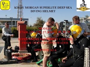 KIRBY MORGAN SUPERLITE DEEP SEA DIVING HELMET MODELS