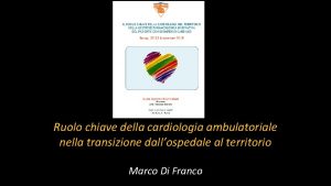 Ruolo chiave della cardiologia ambulatoriale nella transizione dallospedale