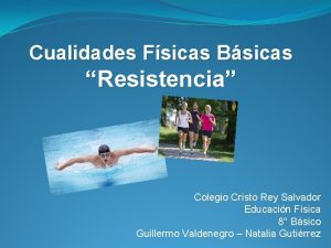 Cualidades Fsicas Bsicas Resistencia Colegio Cristo Rey Salvador