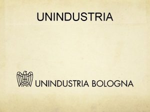 UNINDUSTRIA Industriamoci Museo del Patrimonio Industriale di Bologna