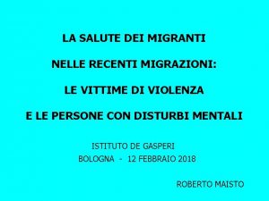 LA SALUTE DEI MIGRANTI NELLE RECENTI MIGRAZIONI LE