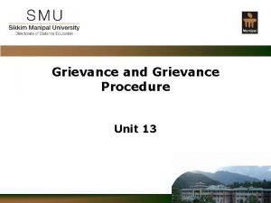 Grievance and Grievance Procedure Unit 13 Confidential Grievance