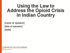 Using the Law to Address the Opioid Crisis