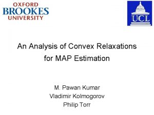 An Analysis of Convex Relaxations for MAP Estimation