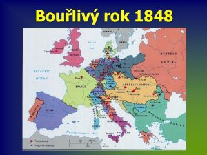 Bouliv rok 1848 Revoluce v Evrop v roce