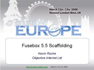 Fusebox 5 5 Scaffolding Kevin Roche Objective Internet