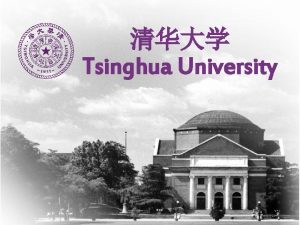 Tsinghua University History n n n 1911 Tsinghua