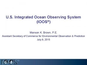 U S Integrated Ocean Observing System IOOS Manson