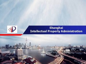 Company name Shanghai Intellectual Property Administration About SIPA