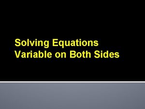 Solving Equations Variable on Both Sides Warm Up