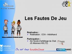 Les Fautes De Jeu Ralisation CCA Arbitrhand Participation