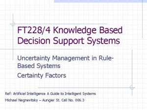 FT 2284 Knowledge Based Decision Support Systems Uncertainty