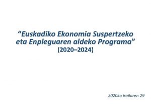 Euskadiko Ekonomia Suspertzeko eta Enpleguaren aldeko Programa 2020