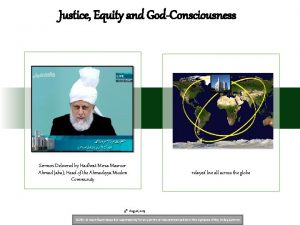 Justice Equity and GodConsciousness Sermon Delivered by Hadhrat