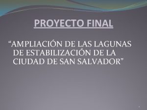 PROYECTO FINAL AMPLIACIN DE LAS LAGUNAS DE ESTABILIZACIN