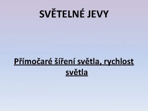 SVTELN JEVY Pmoar en svtla rychlost svtla Co