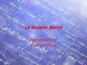 La Sezione Aurea Approfondimenti Emanuele Paone La sezione