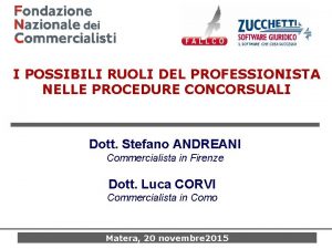 I POSSIBILI RUOLI DEL PROFESSIONISTA NELLE PROCEDURE CONCORSUALI