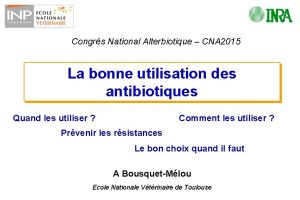 Congrs National Alterbiotique CNA 2015 La bonne utilisation