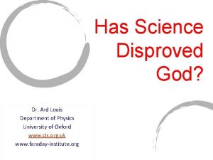 Has Science Disproved God Dr Ard Louis Department