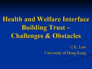 Health and Welfare Interface Building Trust Challenges Obstacles