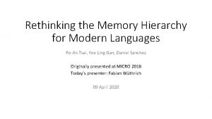 Rethinking the Memory Hierarchy for Modern Languages PoAn