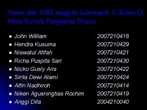 Nama dan NIM anggota kelompok 4 Kelas D