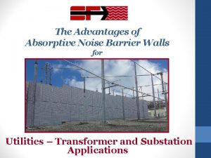 The Advantages of Absorptive Noise Barrier Walls for